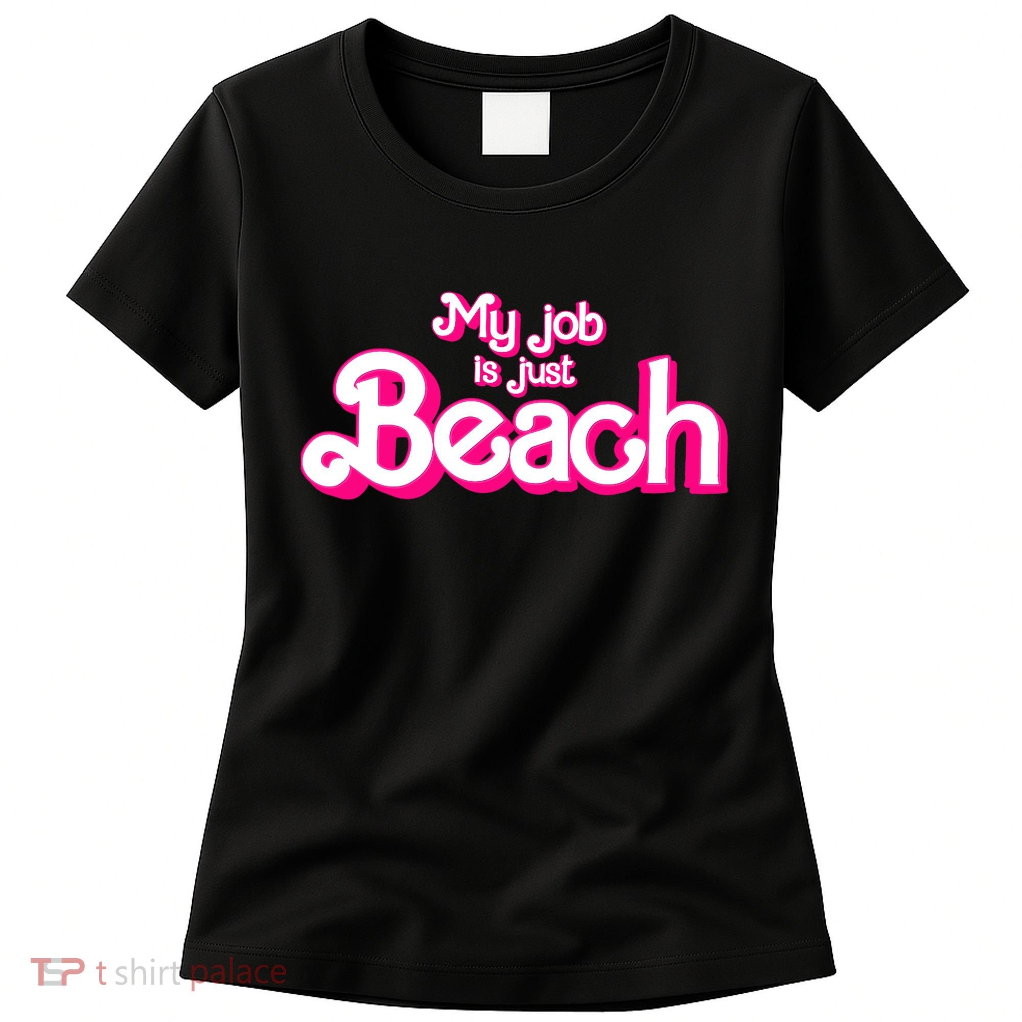 My Job Is Just Beach Women's T-Shirt