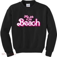 My Job Is Just Beach Kids Sweatshirt thumb 0