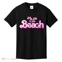 My Job Is Just Beach Kids T-Shirt thumb 0