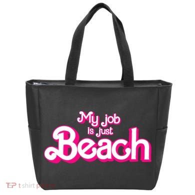 My Job Is Just Beach Tote Bag
