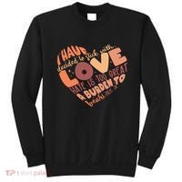 Mlk Jr I Have Decided To Stick With Love Hate Is Too Great A Burden To Bear Sweatshirt thumb 0