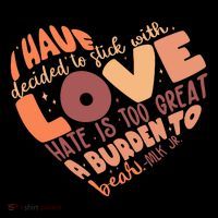 Mlk Jr I Have Decided To Stick With Love Hate Is Too Great A Burden To Bear Sweatshirt thumb 3