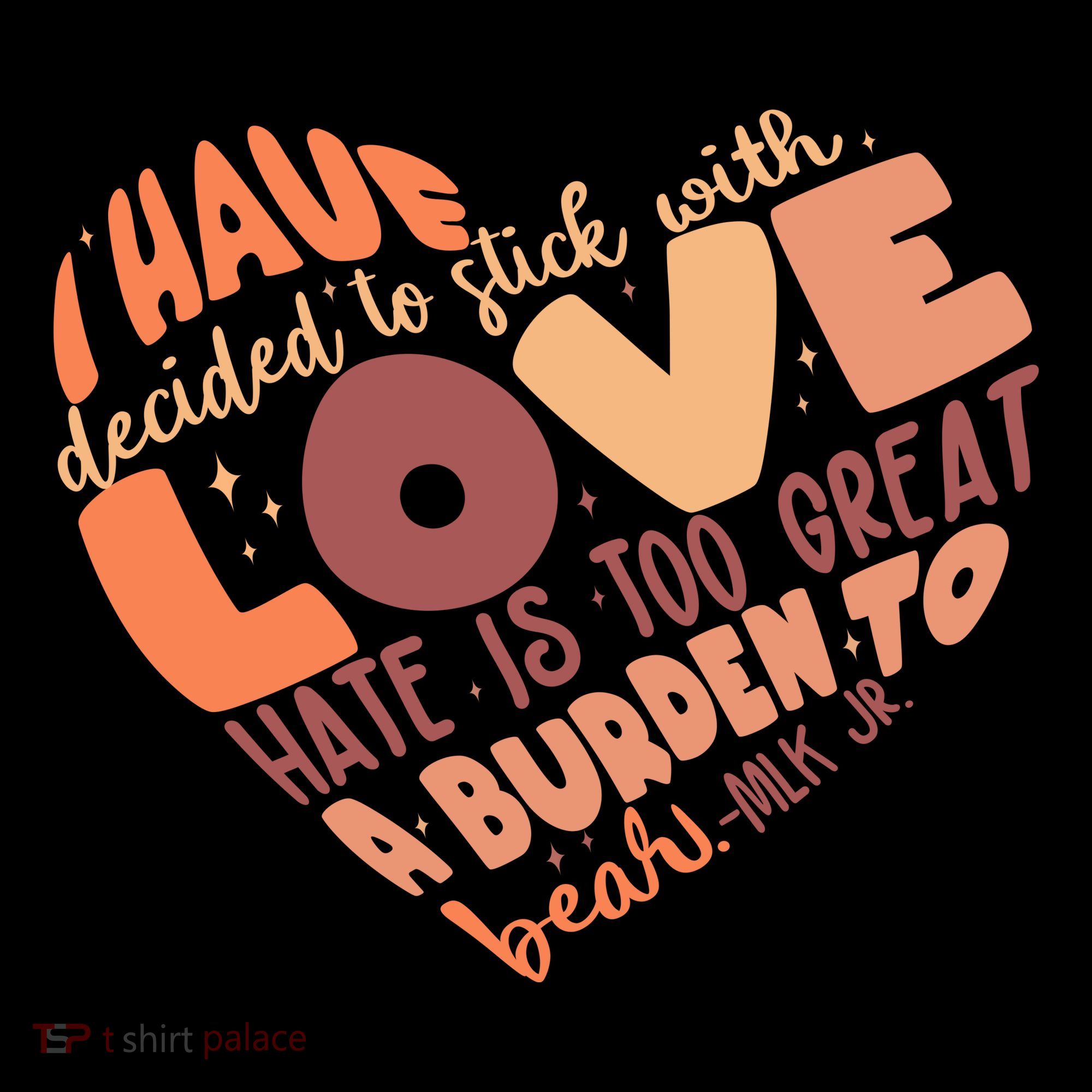 Mlk Jr I Have Decided To Stick With Love Hate Is Too Great A Burden To Bear Coffee Mug