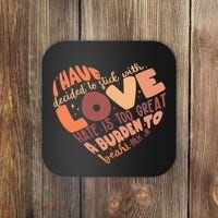 Mlk Jr I Have Decided To Stick With Love Hate Is Too Great A Burden To Bear Coaster thumb 0