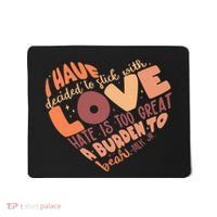 Mlk Jr I Have Decided To Stick With Love Hate Is Too Great A Burden To Bear Mousepad thumb 0