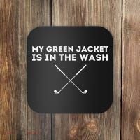 My Jacket Is In The Wash Golfing Lover & Master Golf Gift Coaster thumb 0