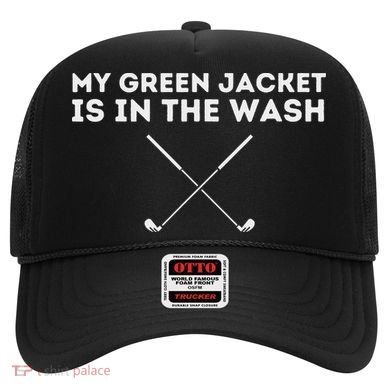 My Jacket Is In The Wash Golfing Lover & Master Golf Gift Hat
