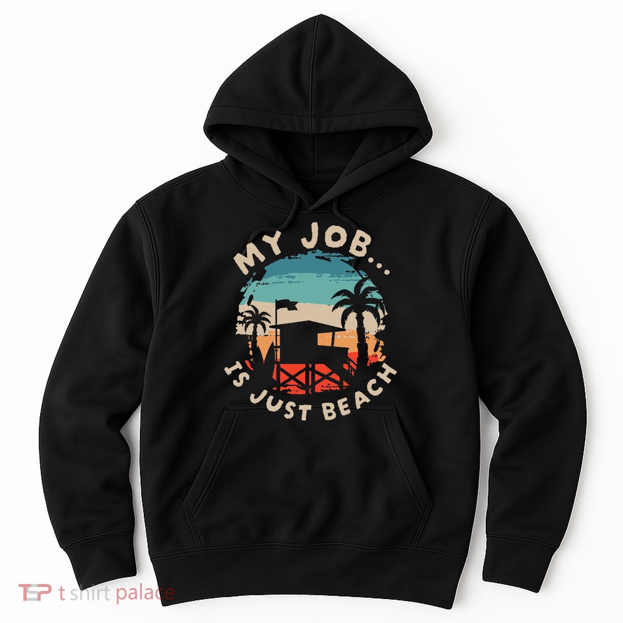 My Job Is The Beach Hoodie