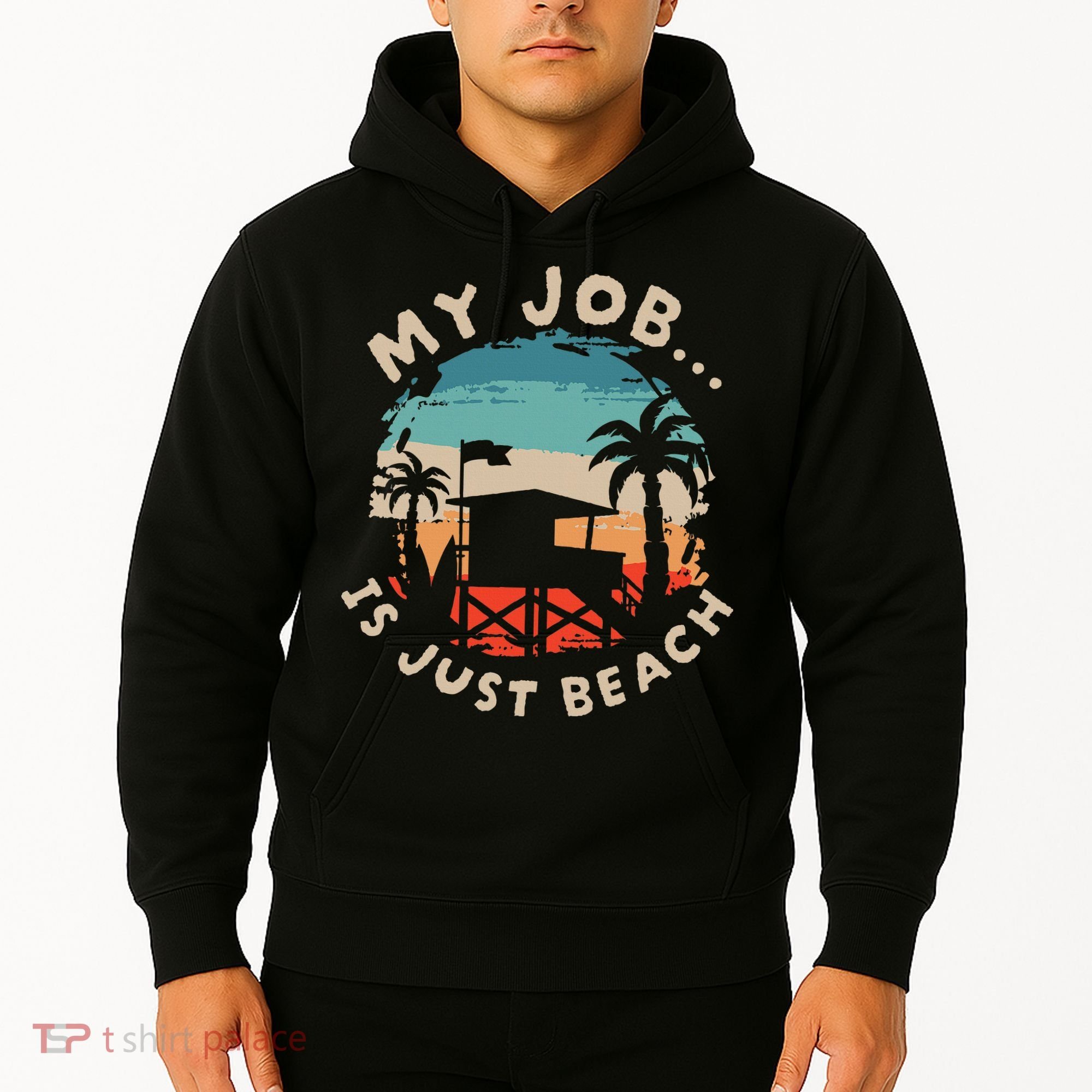 My Job Is The Beach Hoodie
