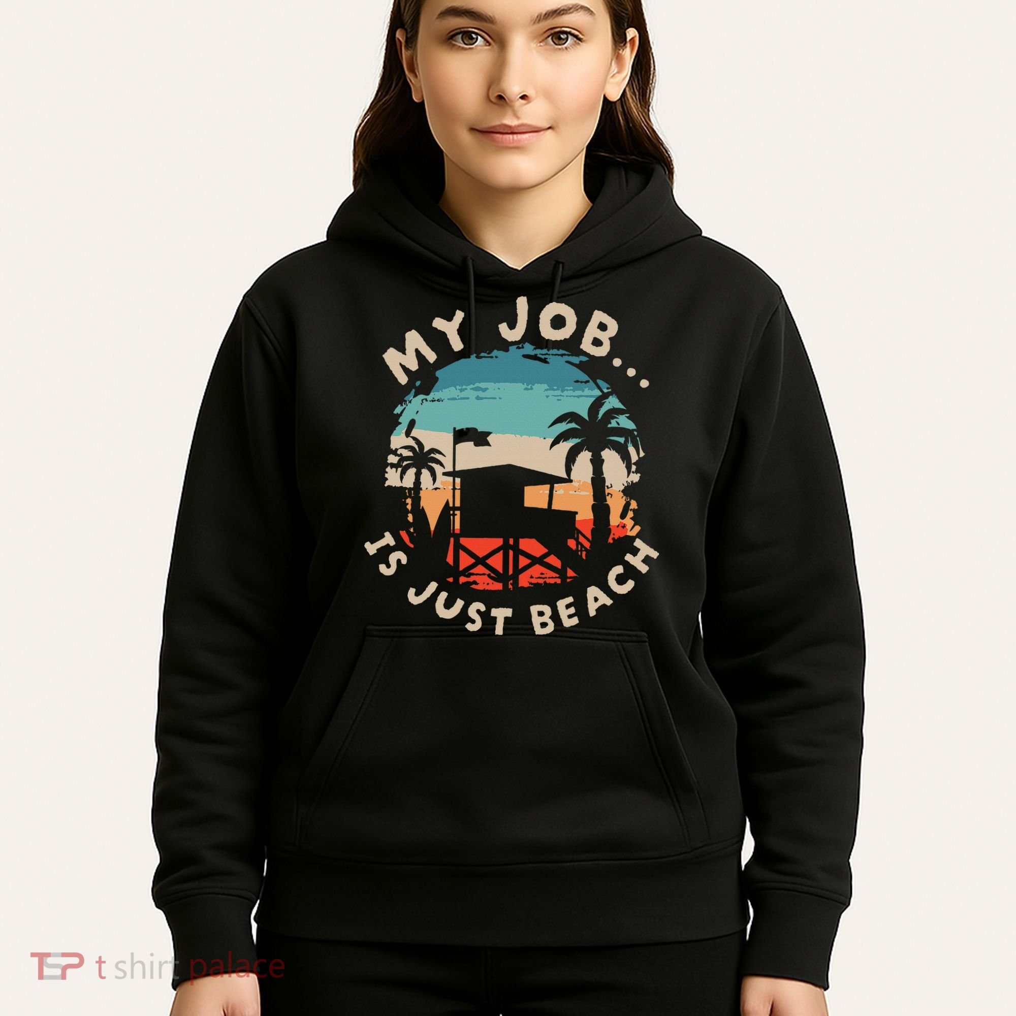 My Job Is The Beach Hoodie