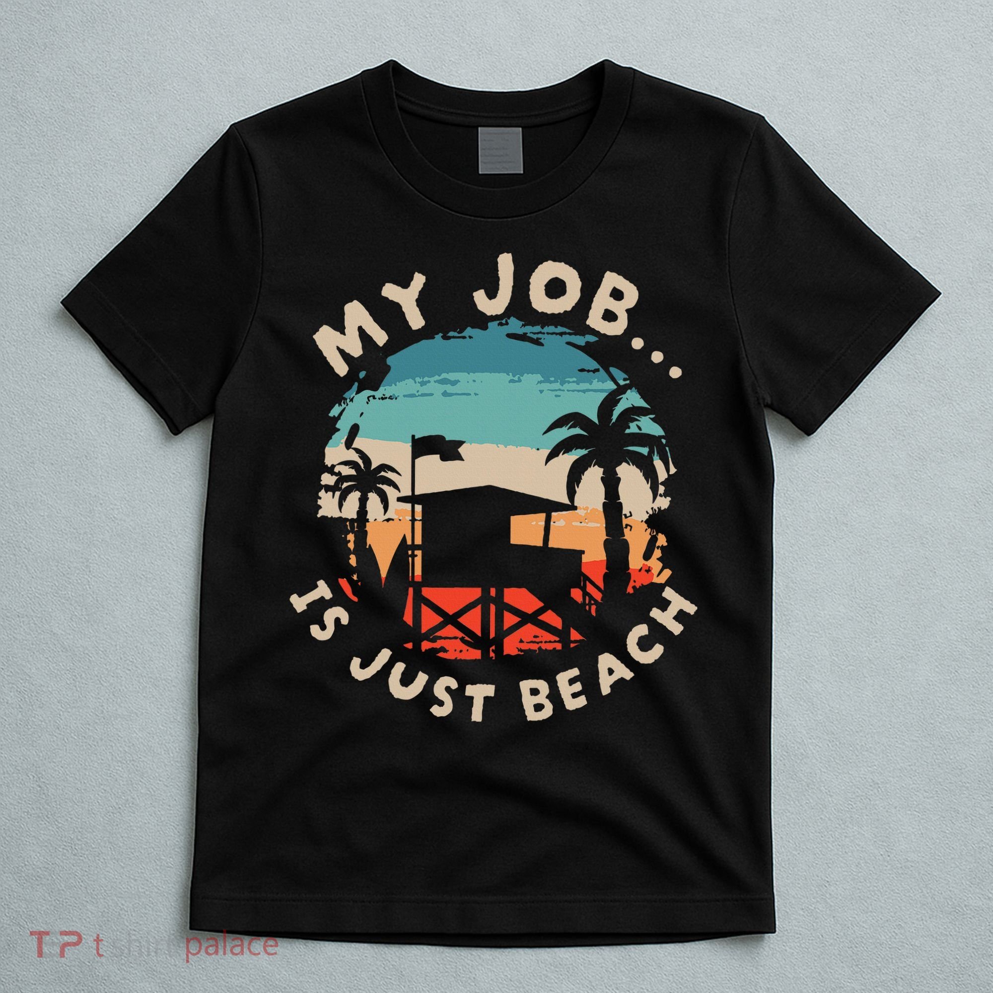 My Job Is The Beach T-Shirt