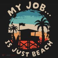 My Job Is The Beach T-Shirt thumb 7