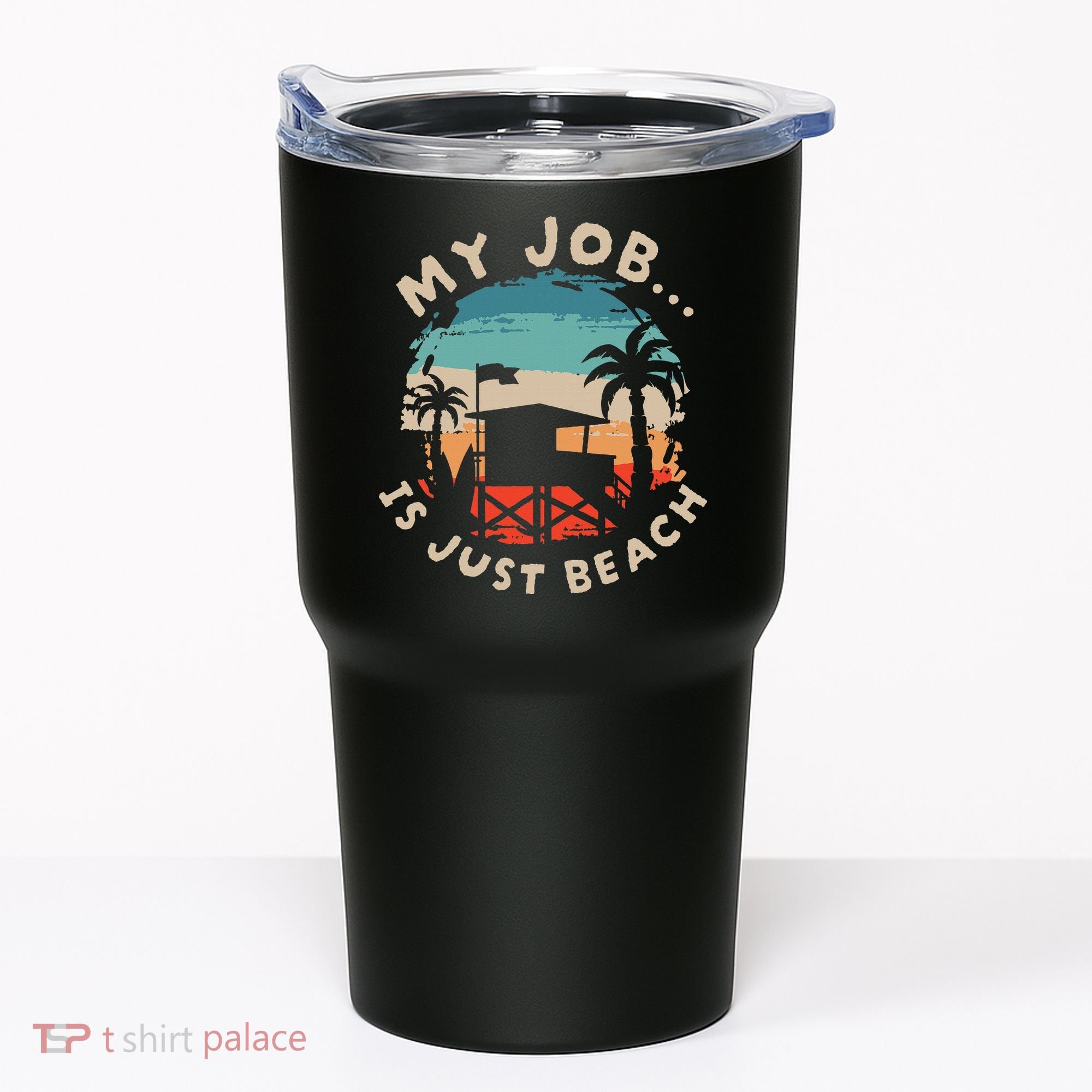 My Job Is The Beach Tumbler