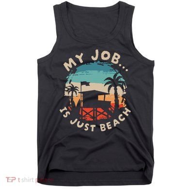 My Job Is The Beach Tank Top