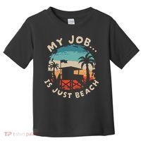 My Job Is The Beach Toddler T-Shirt thumb 0