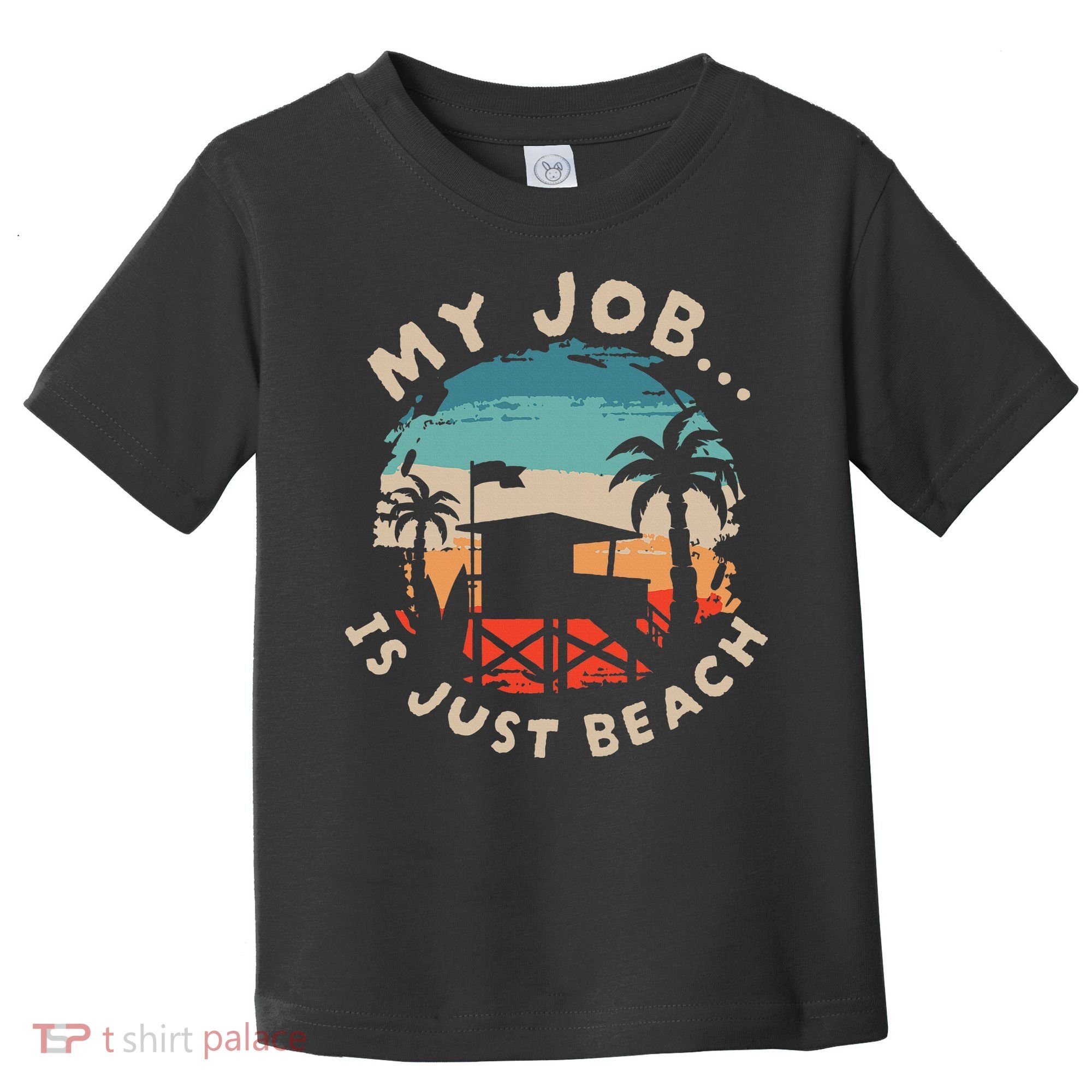 My Job Is The Beach Toddler T-Shirt