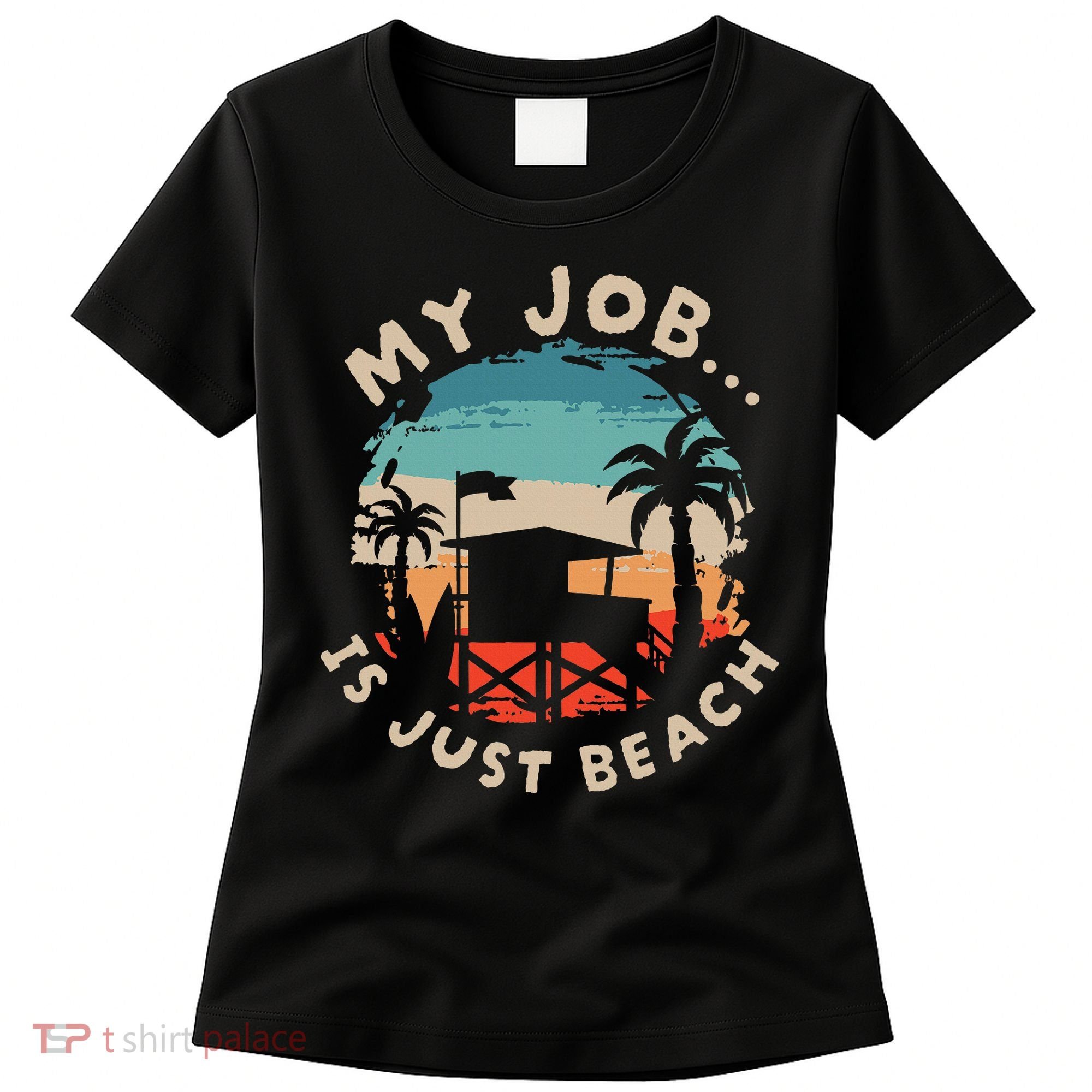 My Job Is The Beach Women's T-Shirt