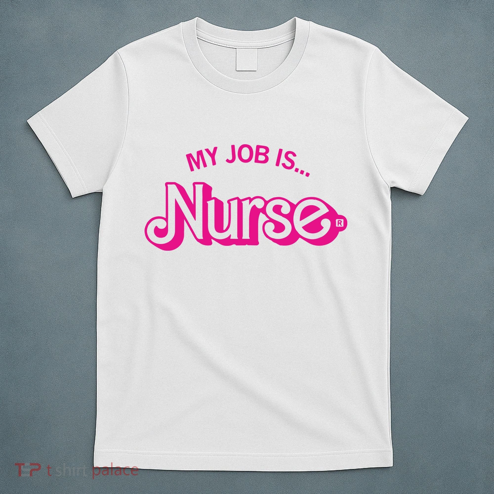 My Job Is Nurse T-Shirt