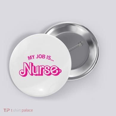 My Job Is Nurse Button