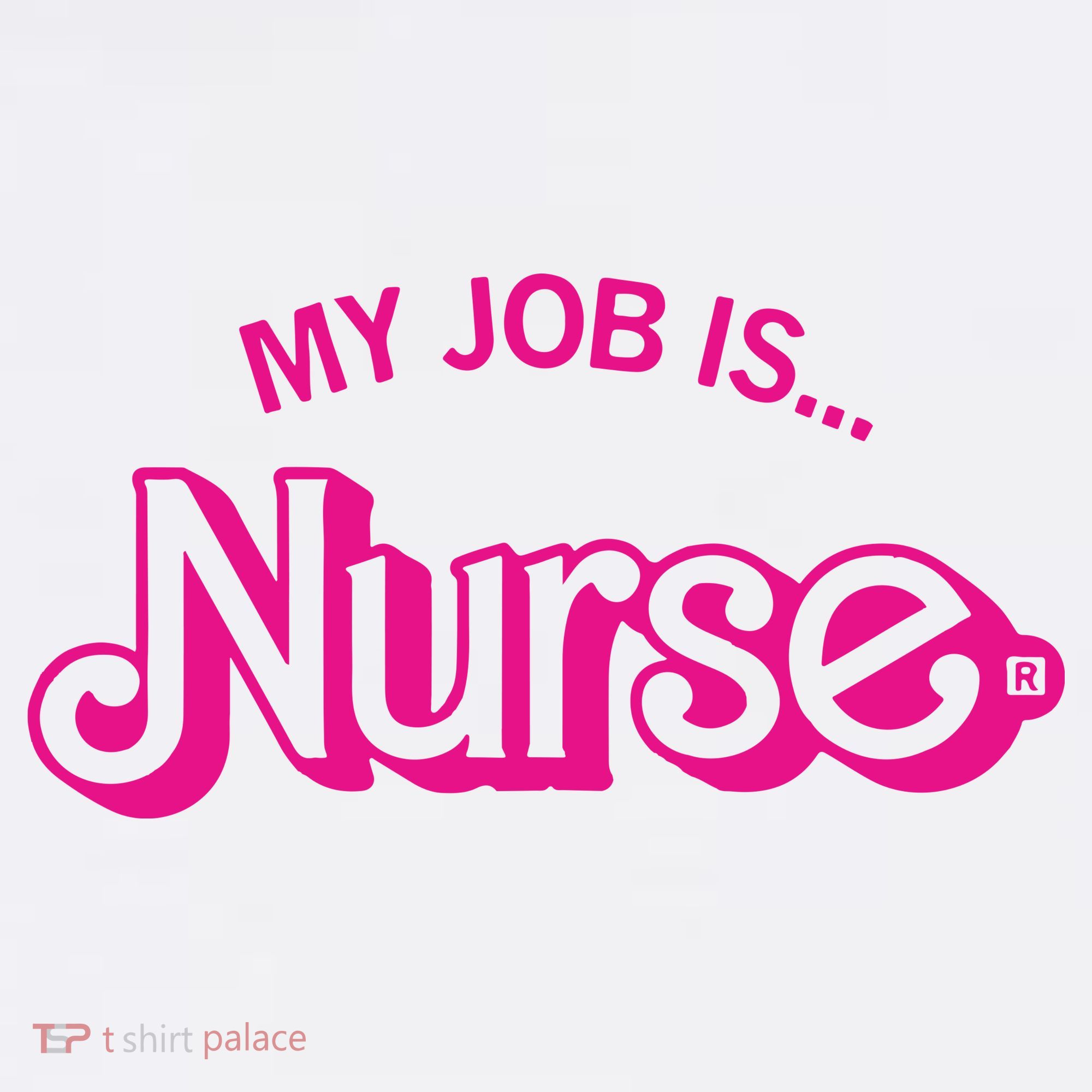 My Job Is Nurse Button