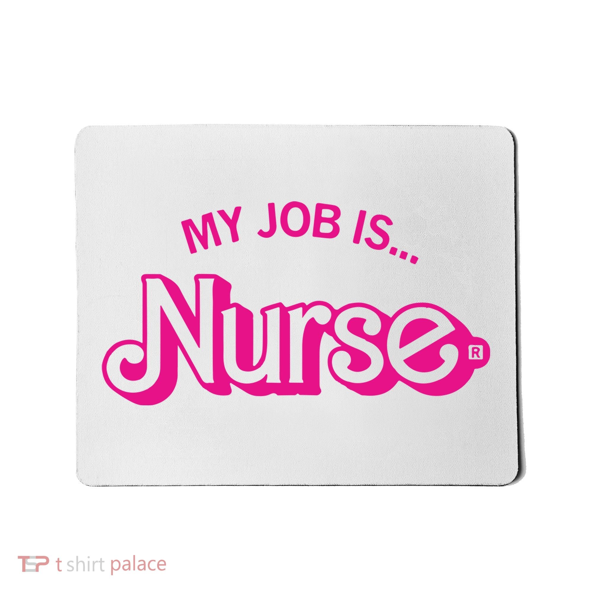 My Job Is Nurse Mousepad