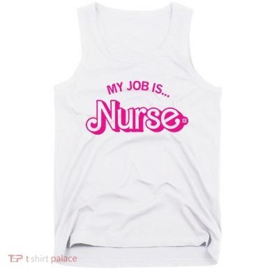 My Job Is Nurse Tank Top