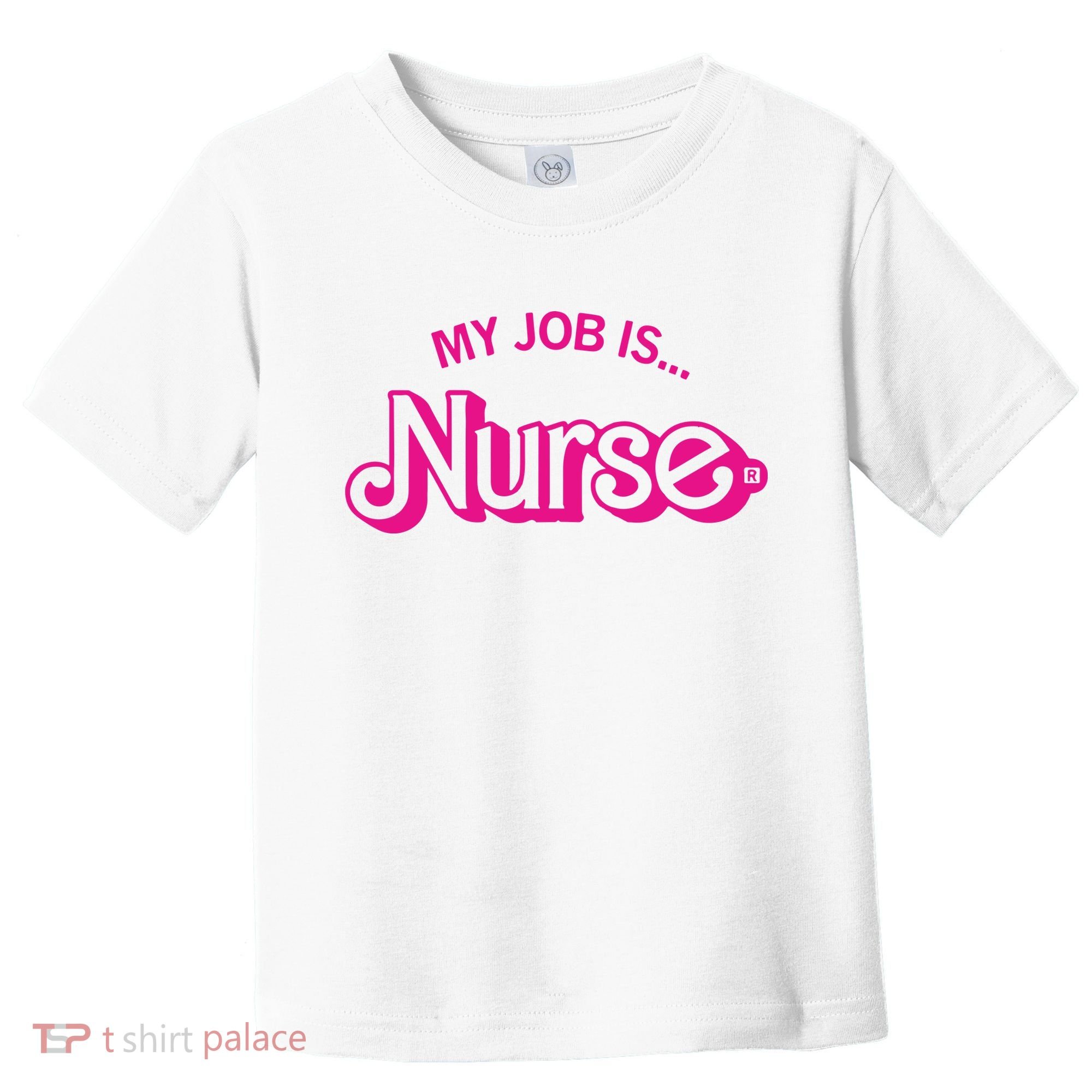 My Job Is Nurse Toddler T-Shirt