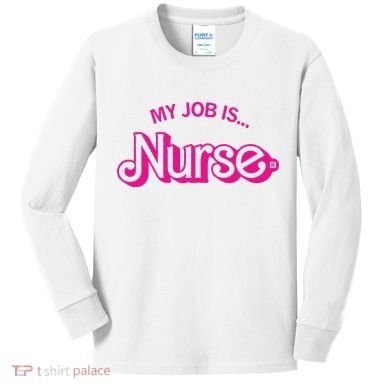 My Job Is Nurse Kids Long Sleeve Shirt