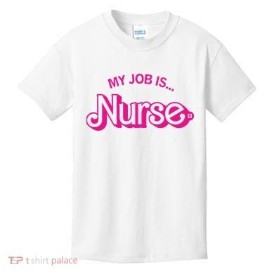 My Job Is Nurse Kids T-Shirt