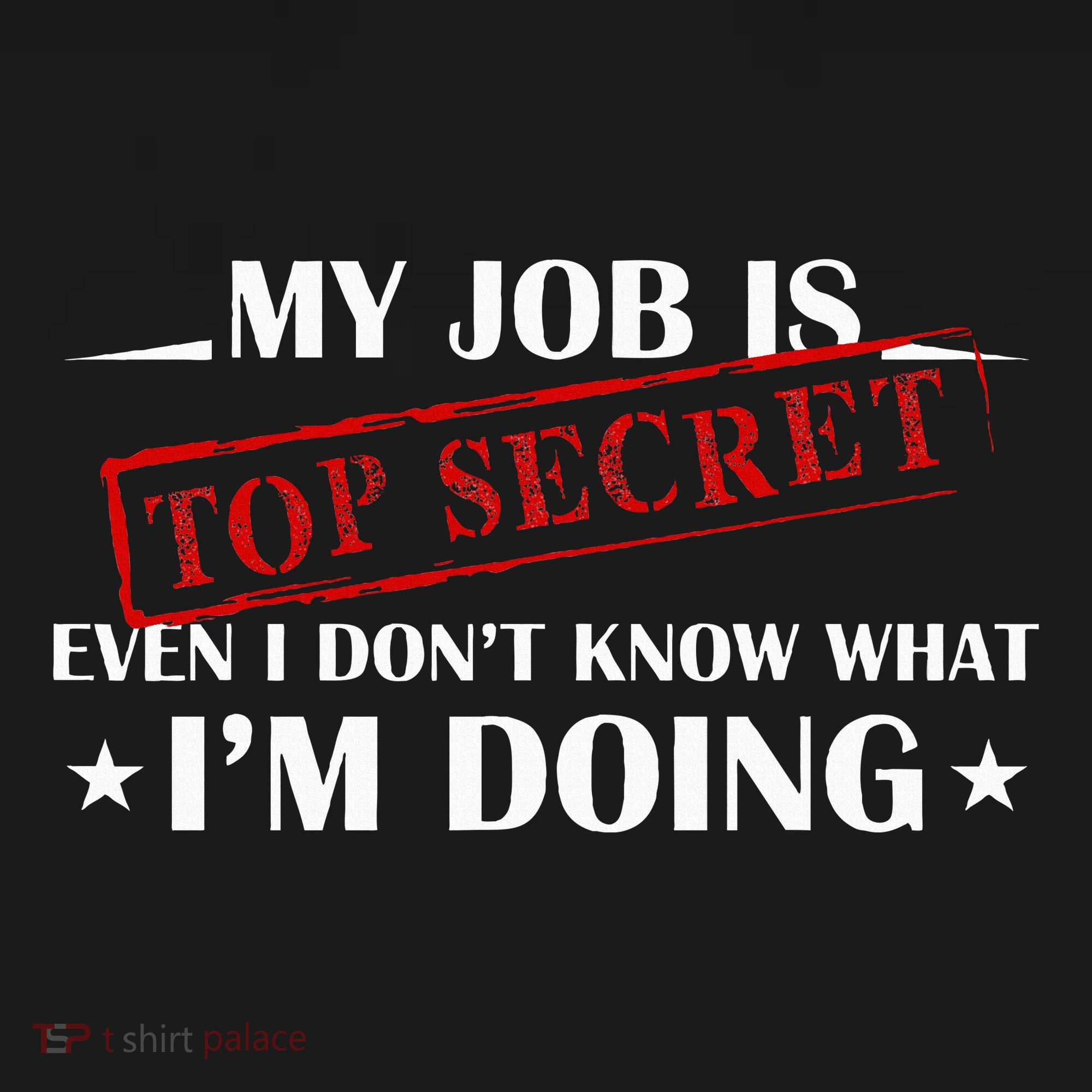 My Job Is Top Secret Funny Occupation Sarcastic Joke Humor Women's Tank Top
