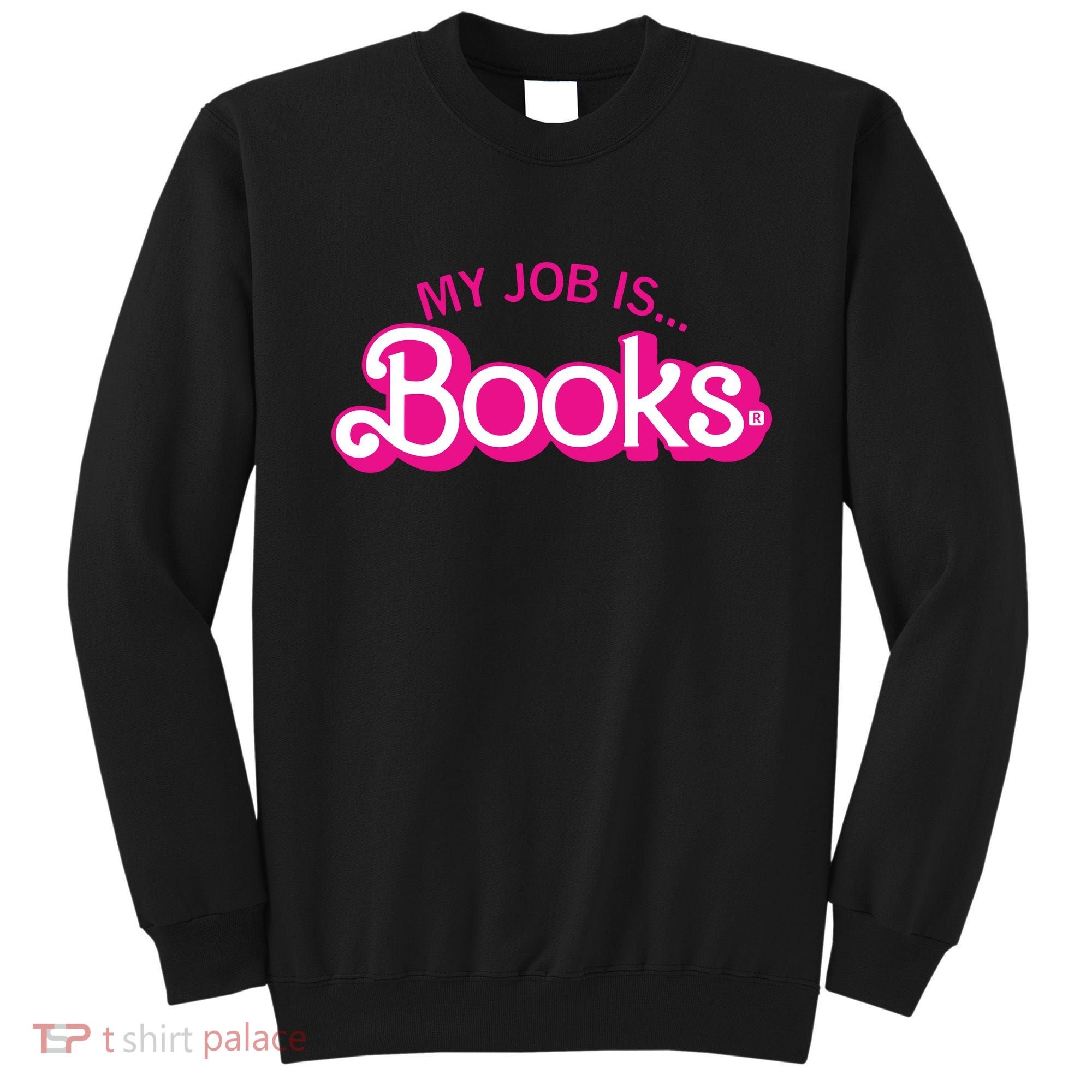 My Job Is Books Retro Pink Style Reading Books Sweatshirt