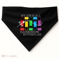 My Job Is All Rainbows & Butterflies Lab Tech Phlebotomist USA-Made Doggie Bandana thumb 0