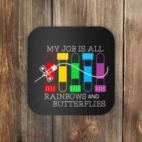 My Job Is All Rainbows & Butterflies Lab Tech Phlebotomist Coaster thumb 0