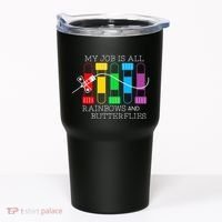 My Job Is All Rainbows & Butterflies Lab Tech Phlebotomist Tumbler thumb 0
