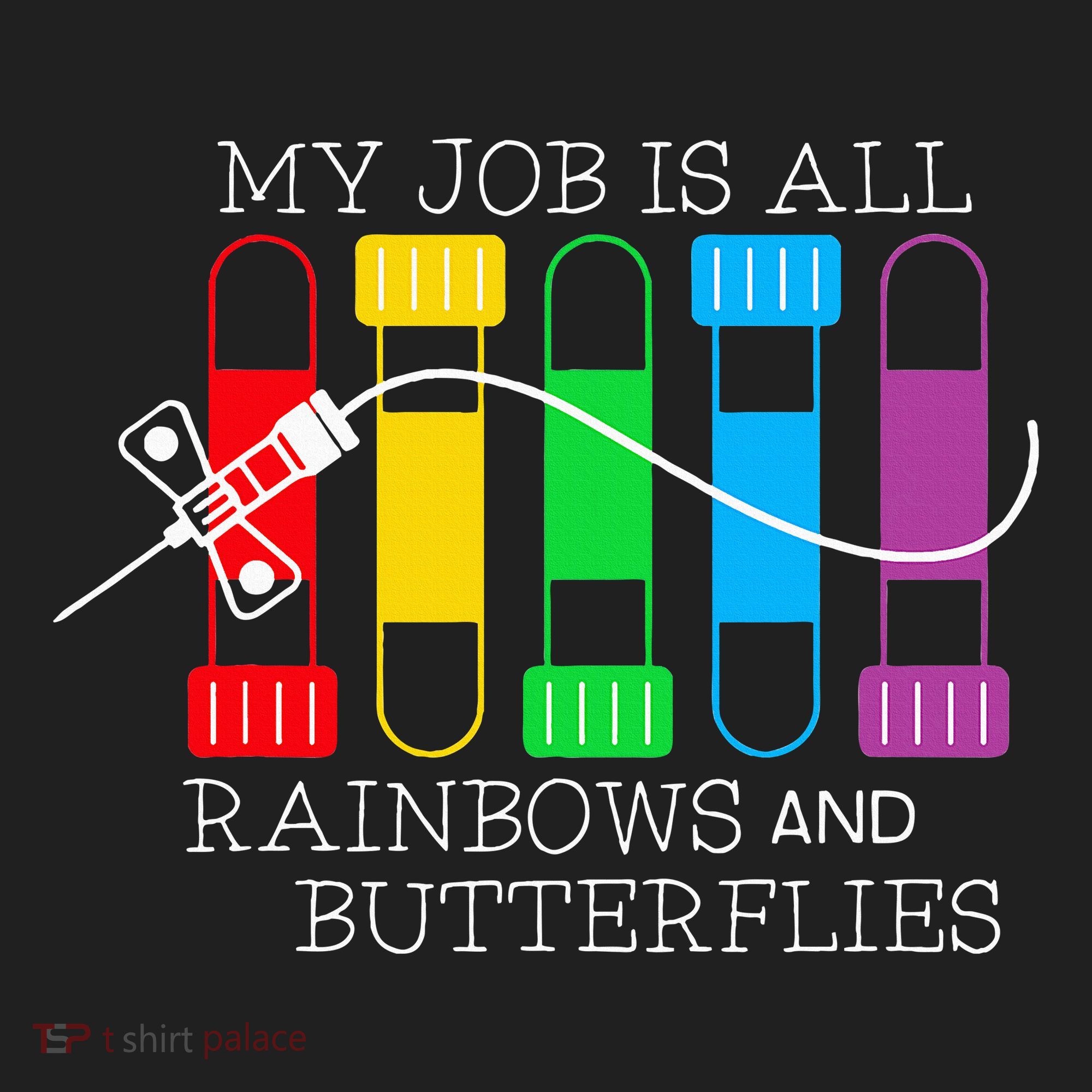 My Job Is All Rainbows & Butterflies Lab Tech Phlebotomist Tumbler