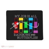 My Job Is All Rainbows & Butterflies Lab Tech Phlebotomist Mousepad thumb 0