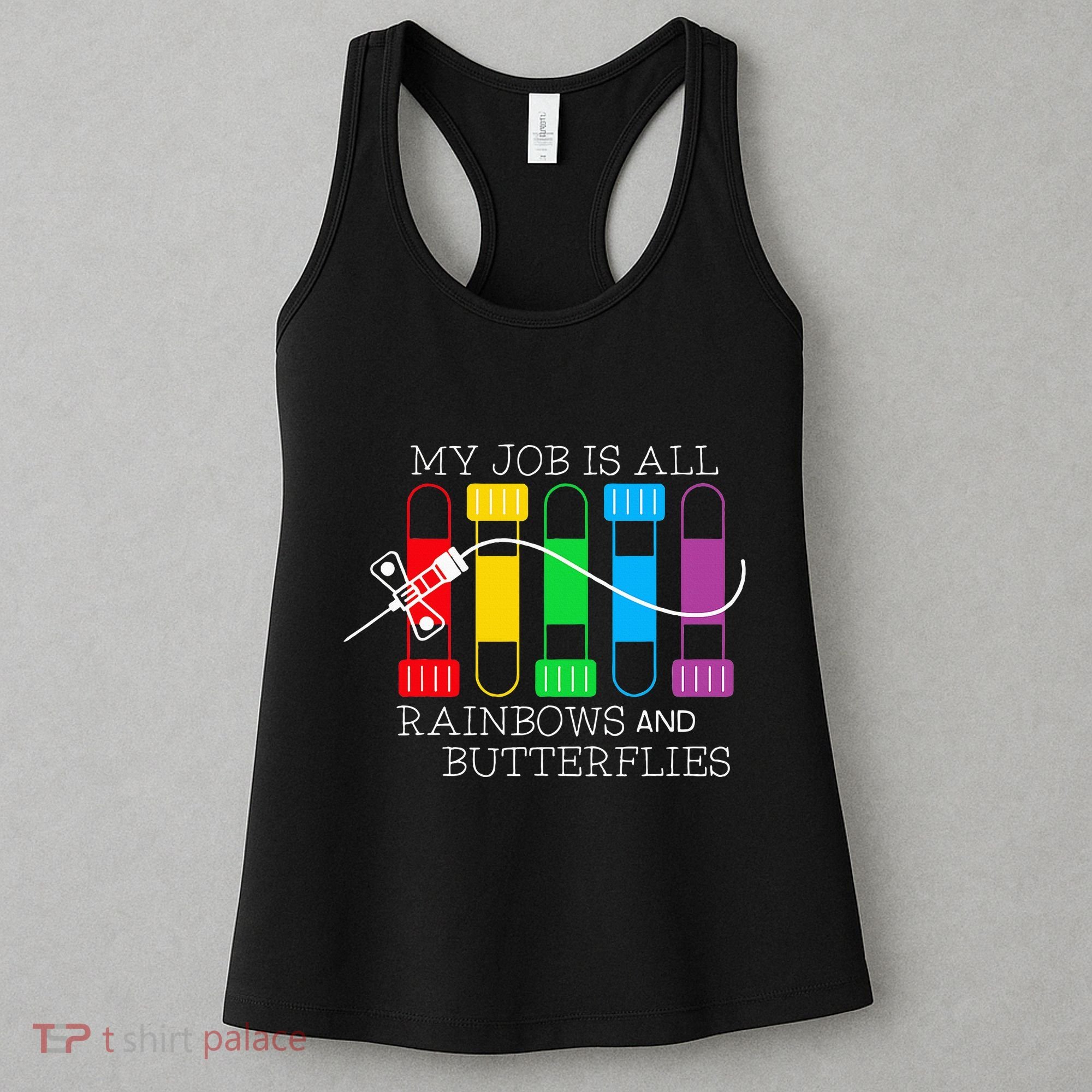 My Job Is All Rainbows & Butterflies Lab Tech Phlebotomist Women's Tank Top