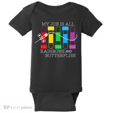 My Job Is All Rainbows & Butterflies Lab Tech Phlebotomist Baby Bodysuit