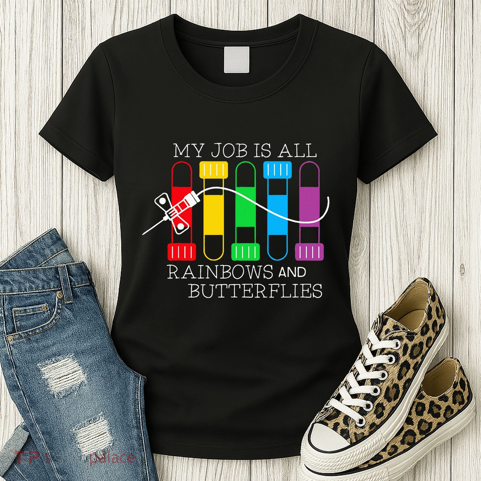 My Job Is All Rainbows & Butterflies Lab Tech Phlebotomist Women's T-Shirt