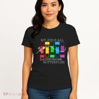My Job Is All Rainbows & Butterflies Lab Tech Phlebotomist Women's T-Shirt thumb 4
