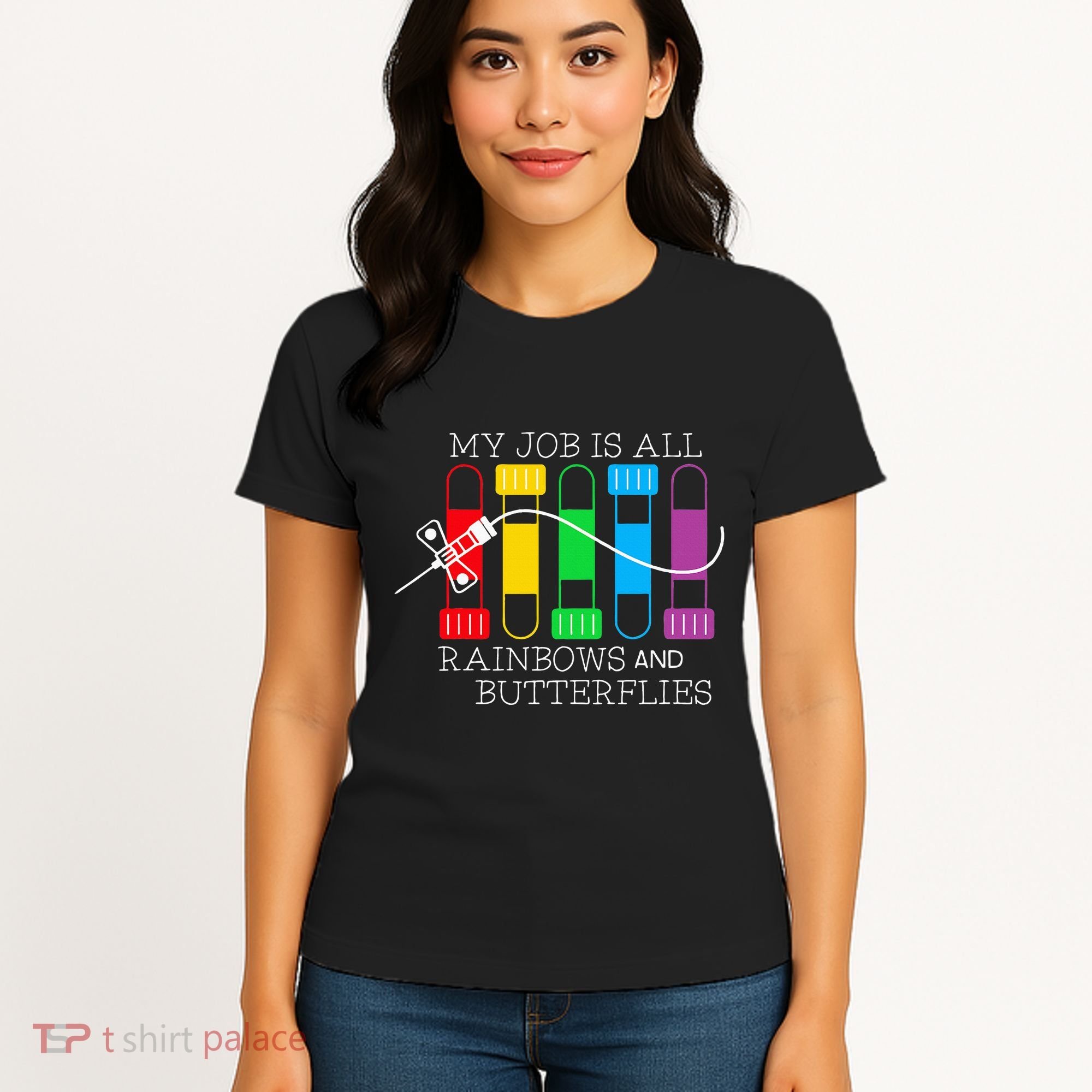 My Job Is All Rainbows & Butterflies Lab Tech Phlebotomist Women's T-Shirt