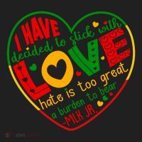 Mlk Jr I Have Decided To Stick With Love Hate Is Too Great Burden To Bear Hat thumb 2
