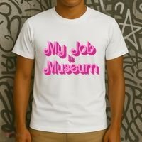 My Job Is Museum Hot Pink Guift For Caretaker T-Shirt thumb 3