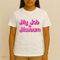 My Job Is Museum Hot Pink Guift For Caretaker T-Shirt thumb 4