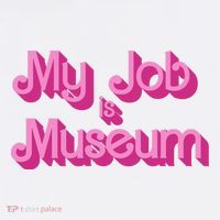 My Job Is Museum Hot Pink Guift For Caretaker Women's Tank Top thumb 5
