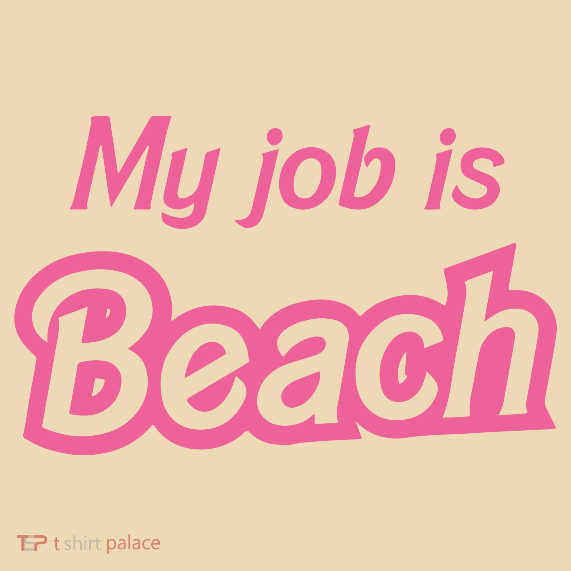 My Job Is Beach Tote Bag