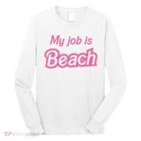 My Job Is Beach Long Sleeve Shirt thumb 0