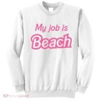My Job Is Beach Sweatshirt thumb 0