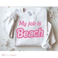 My Job Is Beach Sweatshirt thumb 2