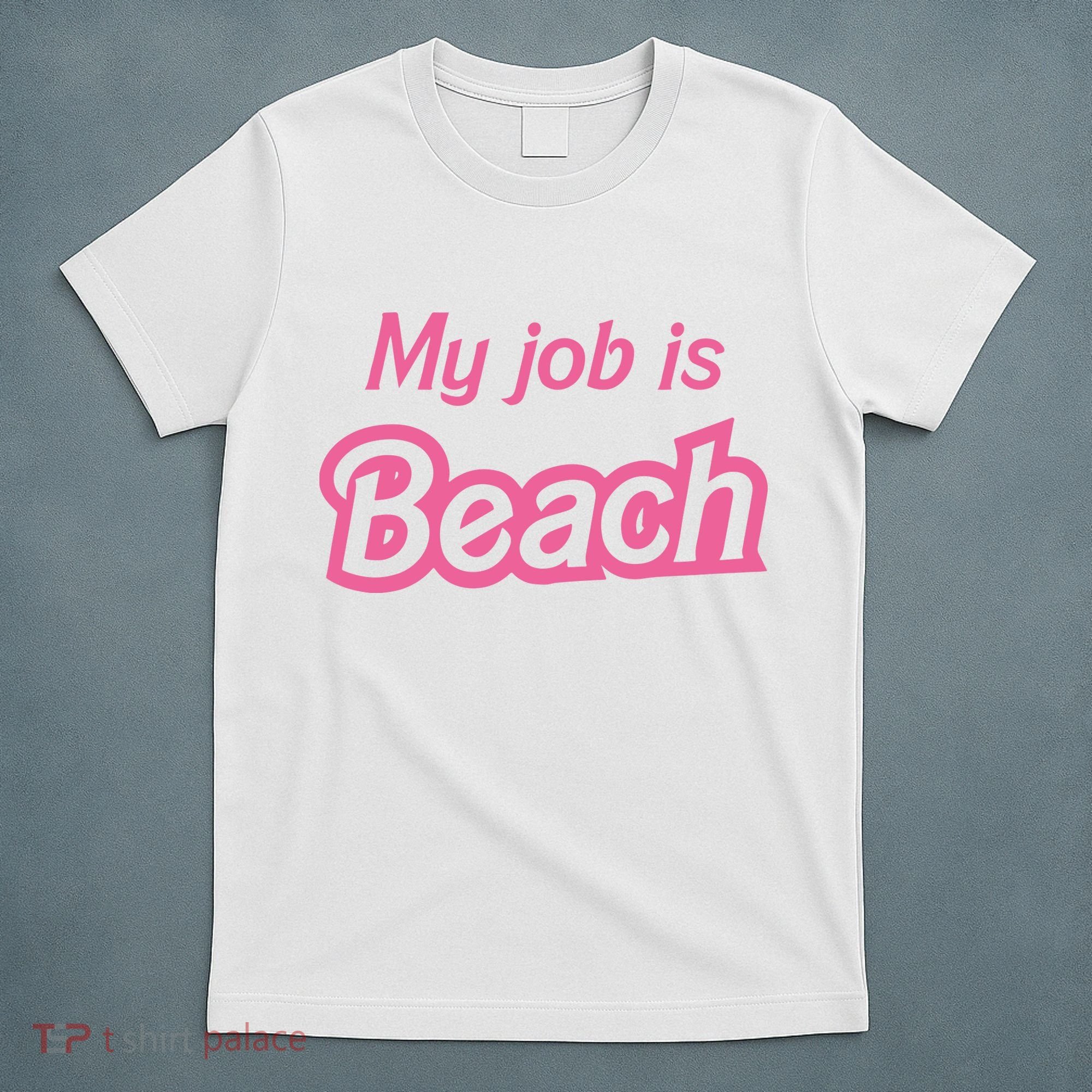 My Job Is Beach T-Shirt